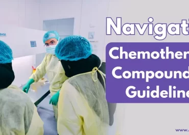 Navigating Chemotherapy Compounding Guidelines: A Comprehensive Guide