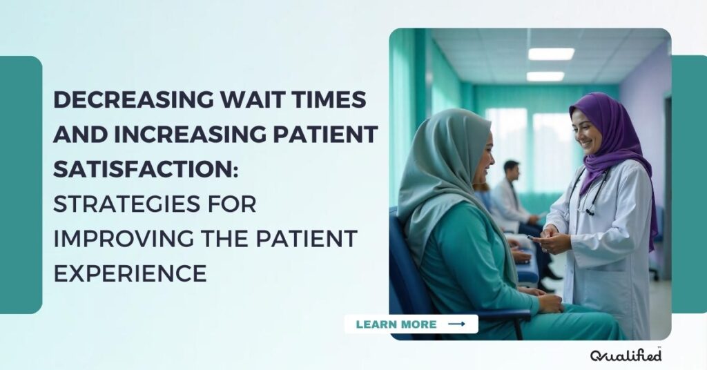 Decreasing Wait Times And Increasing Patient Satisfaction