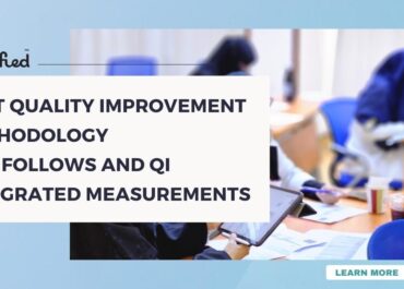 Best Quality Improvement Methodology NHS Follows And QI Integrated Measurements